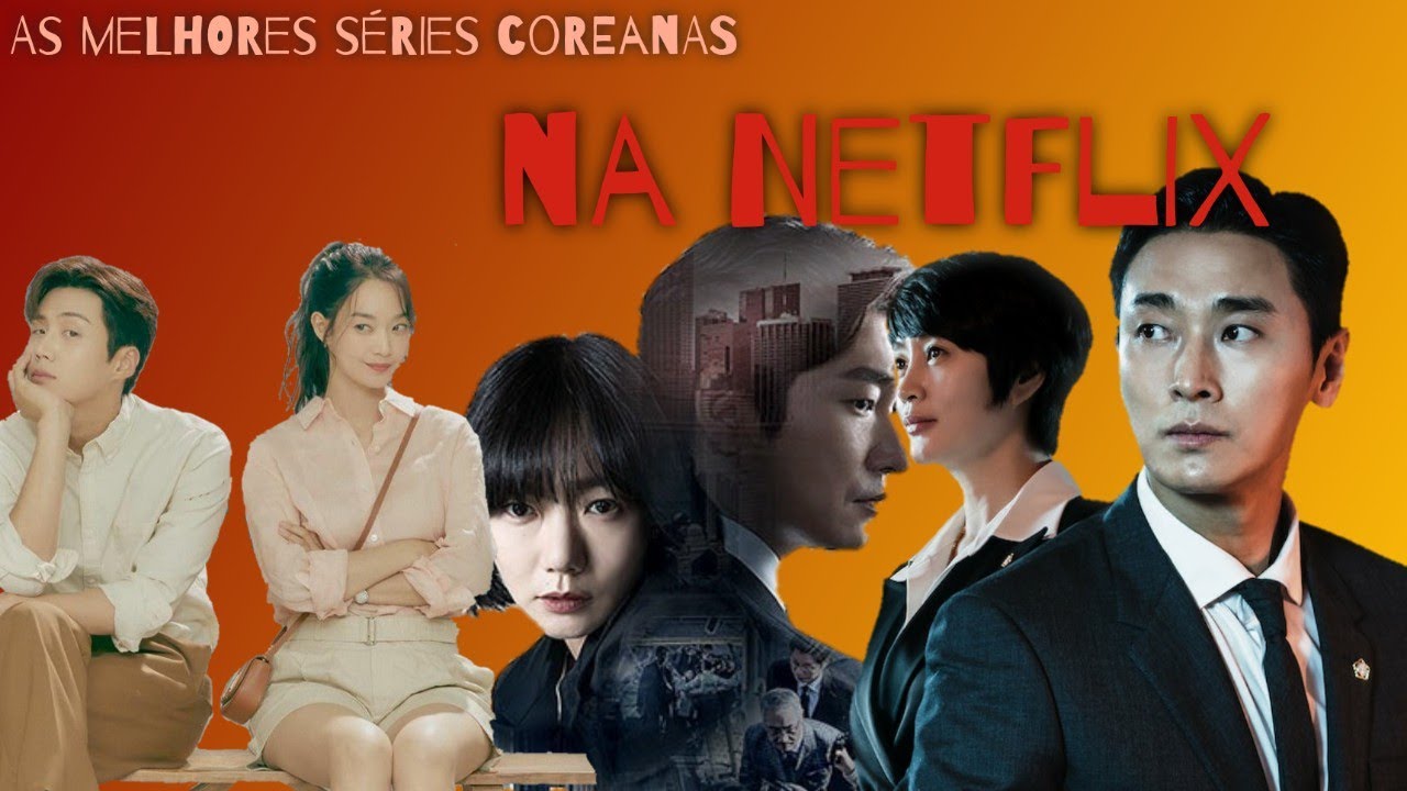 Melhores SÉRIES COREANAS na Netflix 