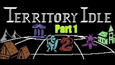 Territory Idle Playthrough Part 1 - Lets Get Started