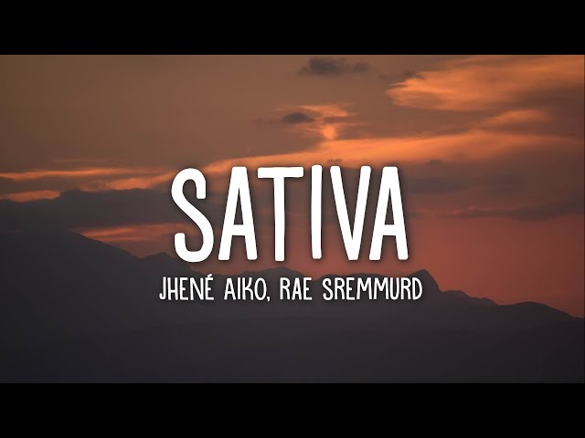 Jhené Aiko - Sativa (Lyrics) ft. Rae Sremmurd class=