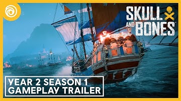 Skull and Bones: Year 2 Season 1 Gameplay Trailer