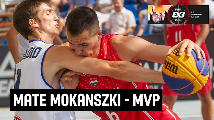 Mate Mokanszki - Magyarország - MVP - FIBA ​​3x3 U18 Europe Cup 2018