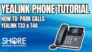 Yealink How To Park Calls