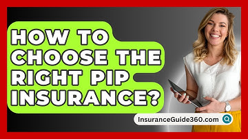 How To Choose The Right PIP Insurance? -  InsuranceGuide360.com