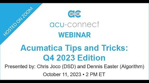 Acumatica Tips and Tricks: Q4 2023 Edition