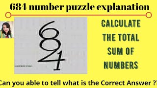 684 number puzzle explanation!! Calculate the total sum of numbers you can see! #puzzle