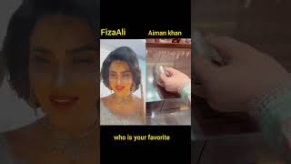 Fiza Ali Vs Aiman khan || mujy pyar howa tha #ytshorts #subscribe