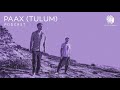 Podcast #021 - Paax (Tulum)