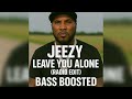 Leave You Alone (Radio Edit) (Bass Boosted) – Jeezy