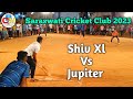 Shiv xl vs jupiter  saraswati cricket club 2023  box cricket network