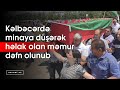 Kəlbəcərdə minaya düşərək həlak olan məmur dəfn olunub