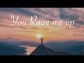 You Raise Me Up  - Lyrics English & French. WeLyrics