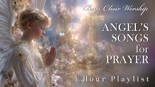 [PLAYLIST] Angel's Songs for Prayer | Sacred Boys' Choir Chant