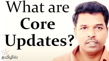 SEO Class 22.2: What are Core Updates? (Tamil) SEO and Google updates - Search Analyst Sasikumar