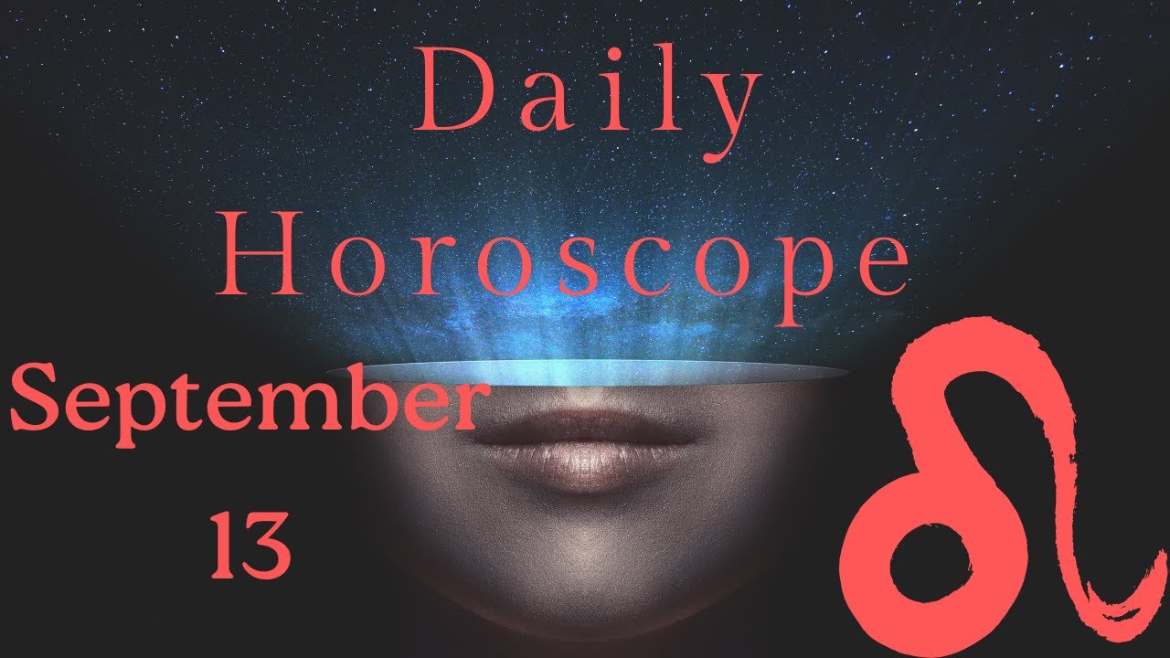 ♌ Leo September 13 Daily Horoscope 😲 Stars reading for today