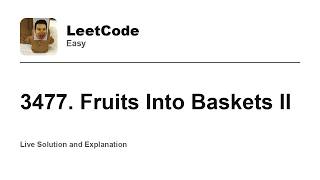 3477. Fruits Into Baskets II (Leetcode Easy)