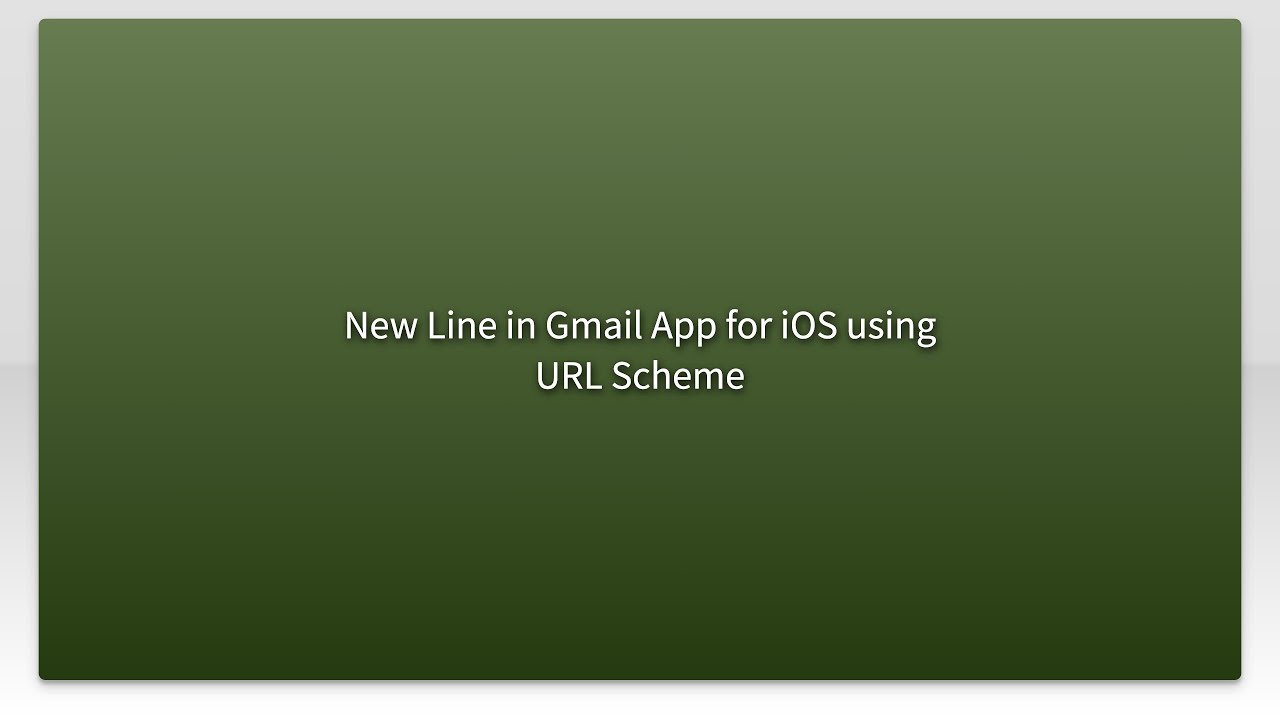 New Line in Gmail App for iOS using URL Scheme
