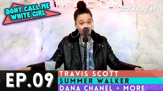 DCMWG Talks Travis Scott , Summer Walker, Dana Chanel + More - EP9 