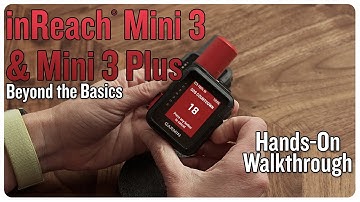 inReach® Mini 3/Mini 3 Plus | Verder dan de basis!