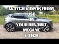 Watch Video and play mp3's from USB in your Renault Megane E-tech electric vehicle.