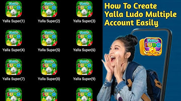 How To Create Yalla Ludo Multiple Account Easily | How To Create Yalla Ludo Multiple Idz