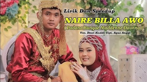NAIRE BILLA AWO / PADANA BUNGAE MADDENNE DAUNNA | Voc. Dewi Kaddi Cipt. Agus anggi