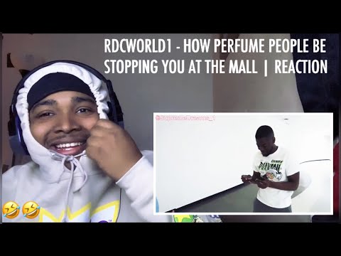 RDCWORLD1 - HOW PERFUME PEOPLE BE STOPPING YOU AT THE MALL | REACTION