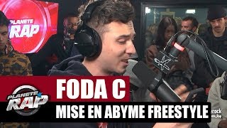 Foda C  Mise en abyme Freestyle #PlanèteRap