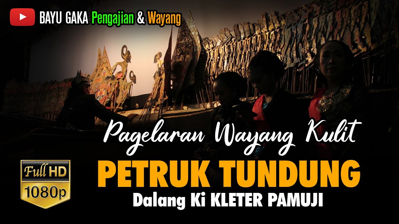 PAGELARAN WAYANG KULIT DALANG KI KLETER PAMUJI, LAKON PETRUK TUNDUNG, TAWANG KUTASARI PURBALINGGA