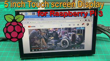 How to setup 5 Inch Touch screen  on Raspberry Pi 3 -DFRobot