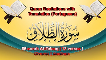 Quran with Portuguese Translation | 65 surah At-Talaaq  | A-M-I-A | سورة الطلاق