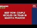 Beef Row: Couple Heckled On Train In Madhya Pradesh