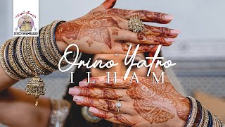 Ilham - Orino Yatro (Official Lyric Video) Resimi