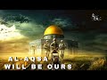 Al aqsa will be ours  palestine people  al aqsa  muslim edits  innovative muaaz