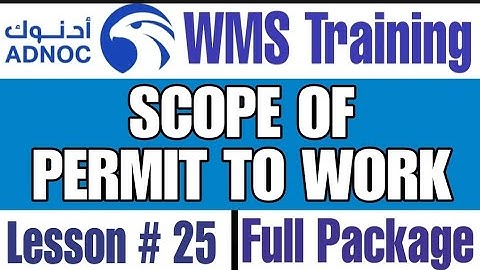 What is Scope of Permit to Work in ADNOC WMS, Module 2, Lesson # 25