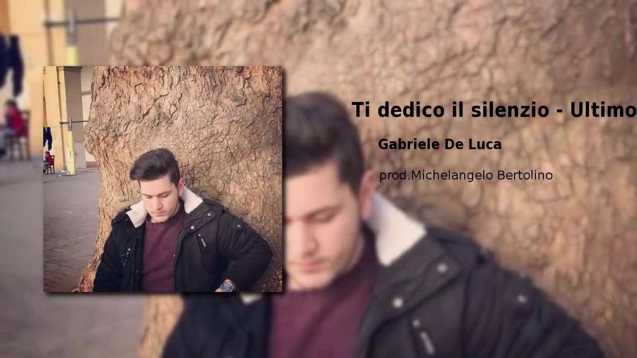 testi ultimo ti dedico il silenzio