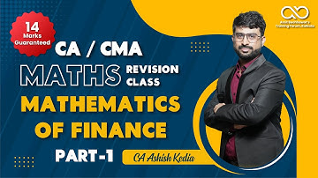 CA / CMA Marathon Mathematics of Finance | CA Ashish Kedia | Amit Bachhawat Training Forum