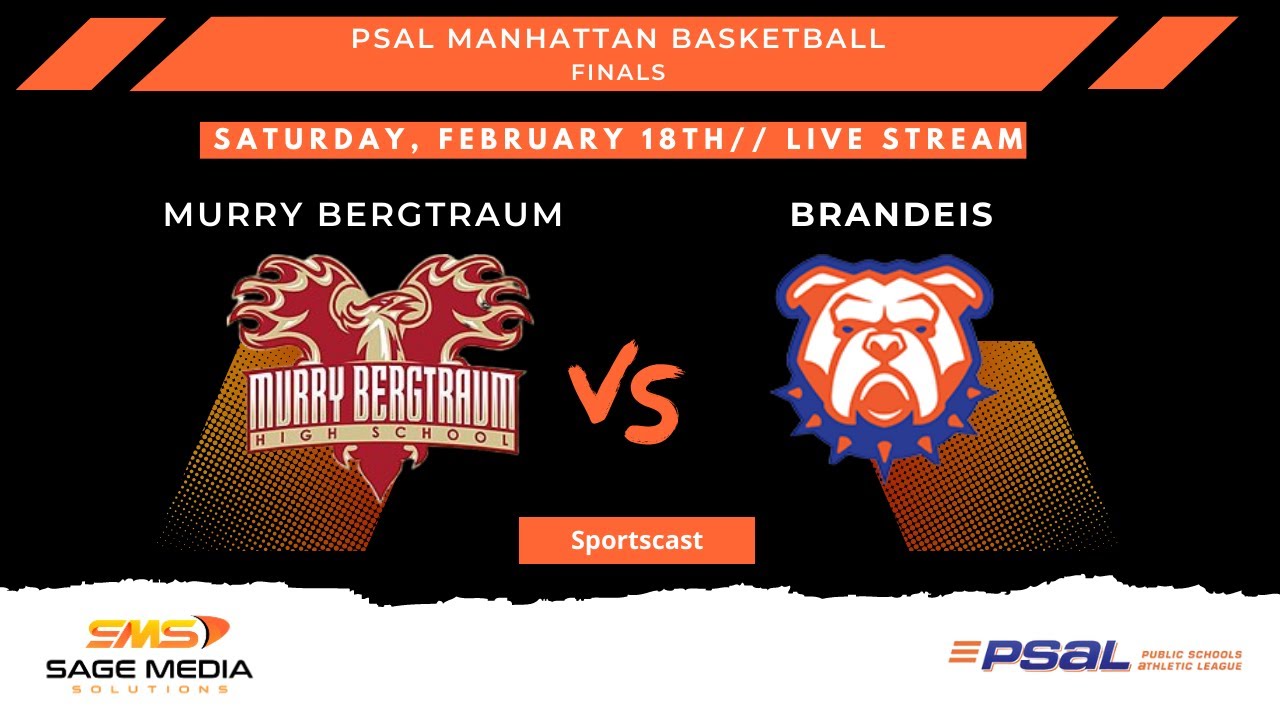 murry-bergtraum-vs-brandeis-2-18-2023-psal-manhattan-finals