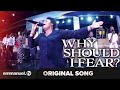 WHY SHOULD I FEAR    Original Song Composed By TB Joshua