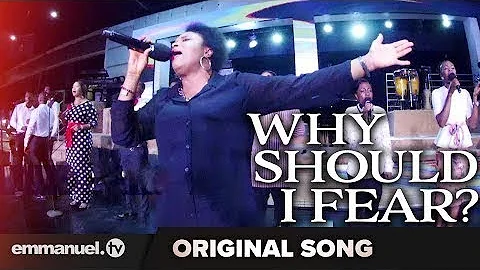 WHY SHOULD I FEAR    Original Song Composed By TB Joshua
