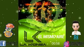 EL MISMO AIRE LA KONGA REMIX DJ MAXI VQ