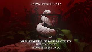 Nil Martorell, Zack Torrez & Cyberzk - Show Me Where To Go Ft. Ryan Crosby Official Lyrics Video
