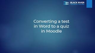 Converting a test in Word to a quiz in Moodle