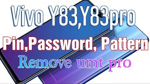 VIVO Y83,Y83pro{Pattern,Pin,Password} Unlock Umt pro 100% Done