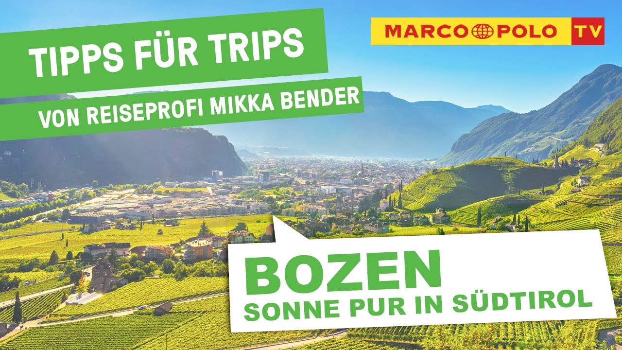 Südtirol-Highlight BOZEN - Tipps für Trips von Reiseprofi Mikka Bender