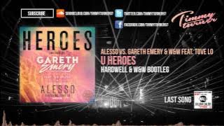 Alesso vs. Gareth Emery & W&W - U Heroes (Hardwell & W&W Bootleg)