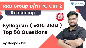RAILWAY NTPC CBT-2 | Syllogism (Nyaya Sentence) Top 50 Questions | Deepak Kumar Tirthyani