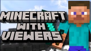 Minecraft with Viewers! ANYONE CAN JOIN! | Live