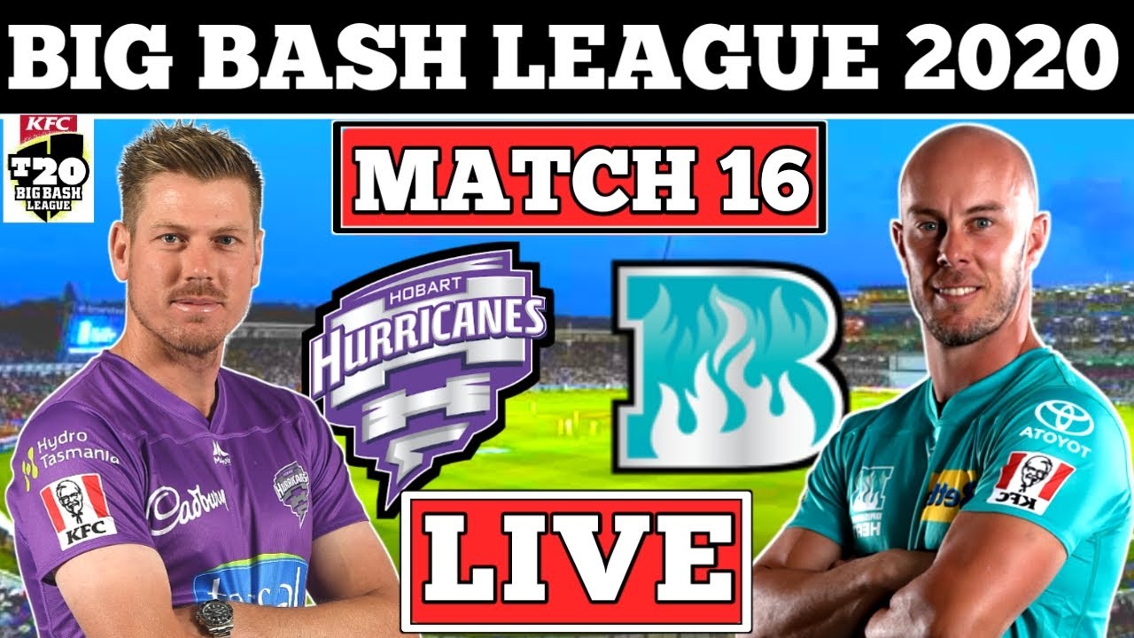 Big Bash league Live BRH vs HBH Live BBL T20 16th match , Brisbane Heat vs Hobart Hurricanes Live