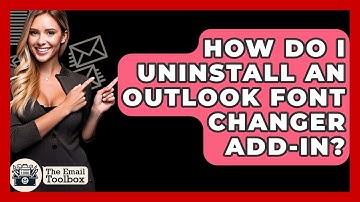 How Do I Uninstall An Outlook Font Changer Add-in? - TheEmailToolbox.com