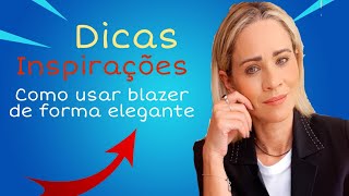 Dicas De Como Usar Blazer Fora Do Escritório